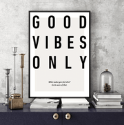 Good Vibes Only