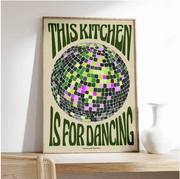 This Kitchen is for Dancing - green 