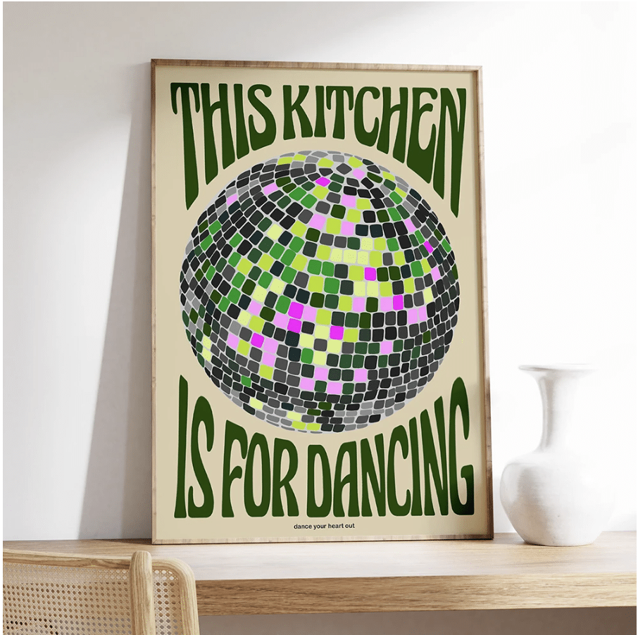 This Kitchen is for Dancing - green